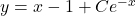 y = x - 1 + Ce^{-x}