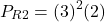 \[ P_{R2} = (3)^2 (2) \]