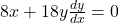 8x + 18y \frac{dy}{dx} = 0