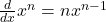 \frac{d}{dx} x^n = n x^{n-1}