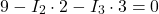 \[ 9 - I_2 \cdot 2 - I_3 \cdot 3 = 0 \]