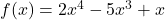 f(x) = 2x^4 - 5x^3 + x