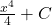 \frac{x^4}{4} + C