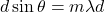 d \sin \theta = m\lambda d