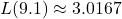 L(9.1) \approx 3.0167