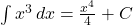 \int x^3 \, dx = \frac{x^{4}}{4} + C