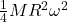 \frac{1}{4}MR^{2}\omega^{2}