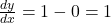 \frac{dy}{dx} = 1 - 0 = 1