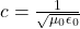 c = \frac{1}{\sqrt{\mu_0 \epsilon_0}}