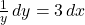 \frac{1}{y} \, dy = 3 \, dx