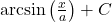 \arcsin\left(\frac{x}{a}\right) + C