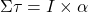 \Sigma \tau = I \times \alpha