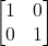 \begin{bmatrix} 1 & 0 \\ 0 & 1 \end{bmatrix}