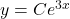 y = Ce^{3x}