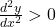 \frac{d^2y}{dx^2} > 0