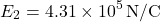 \[ E_2 = 4.31 \times 10^5 \, \text{N/C} \]