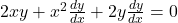 2xy + x^2 \frac{dy}{dx} + 2y \frac{dy}{dx} = 0