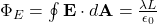 \Phi_{E} = \oint \mathbf{E} \cdot d\mathbf{A} = \frac{\lambda L}{\epsilon_{0}}