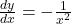 \frac{dy}{dx} = -\frac{1}{x^2}