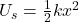 U_s = \frac{1}{2} kx^2