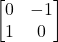 \begin{bmatrix} 0 & -1 \\ 1 & 0 \end{bmatrix}