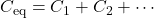 C_{\text{eq}} = C_1 + C_2 + \cdots