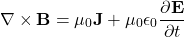 \[ \nabla \times \mathbf{B} = \mu_0 \mathbf{J} + \mu_0 \epsilon_0 \frac{\partial \mathbf{E}}{\partial t} \]