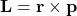 \mathbf{L} = \mathbf{r} \times \mathbf{p}