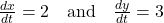 \frac{dx}{dt} = 2 \quad \text{and} \quad \frac{dy}{dt} = 3