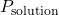 P_{\text{solution}}