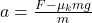 a = \frac{F - \mu_k mg}{m}