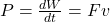 P = \frac{dW}{dt} = Fv