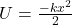 U = \frac{-kx^{2}}{2}