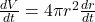 \frac{dV}{dt} = 4\pi r^2 \frac{dr}{dt}