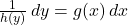 \frac{1}{h(y)} \, dy = g(x) \, dx