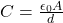 C = \frac{\epsilon_{0} A}{d}