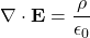 \[ \nabla \cdot \mathbf{E} = \frac{\rho}{\epsilon_0} \]