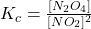 K_c = \frac{[N_2O_4]}{[NO_2]^2}