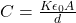 C = \frac{K \epsilon_0 A}{d}