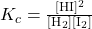 K_c = \frac{[\text{HI}]^2}{[\text{H}_2][\text{I}_2]}