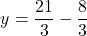 \[\ y=\frac{21}{3} - \frac{8}{3}\]