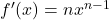 f'(x) = nx^{n-1}