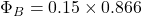 \Phi_B = 0.15 \times 0.866