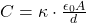 C = \kappa \cdot \frac{\epsilon_{0} A}{d}