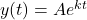 y(t) = Ae^{kt}