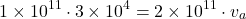 \[ 1 \times 10^{11} \cdot 3 \times 10^{4} = 2 \times 10^{11} \cdot v_a \]