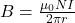 B = \frac{\mu_{0} NI}{2\pi r}