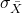 \sigma_{\bar{X}}