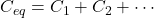 C_{eq} = C_1 + C_2 + \cdots