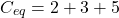 \[ C_{eq} = 2 + 3 + 5 \]